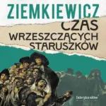 Czas wrzeszczących staruszków — okładka audiobooka