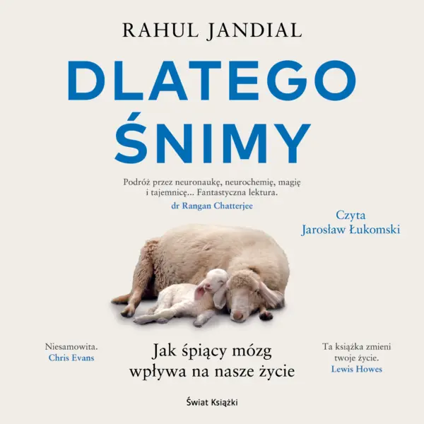 Dlatego śnimy. Jak śpiący mózg wpływa na nasze życie — okładka audiobooka