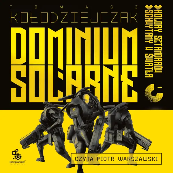 Dominium Solarne. Tom 1 (Kolory sztandarów, Schwytany w światła) — okładka audiobooka