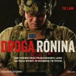 Droga Ronina. Jak pokonywać przeciwności losu na polu bitwy, w biznesie i w życiu — okładka audiobooka
