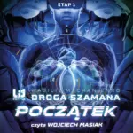 Droga Szamana (#1). Droga Szamana. Etap 1: Początek — okładka audiobooka