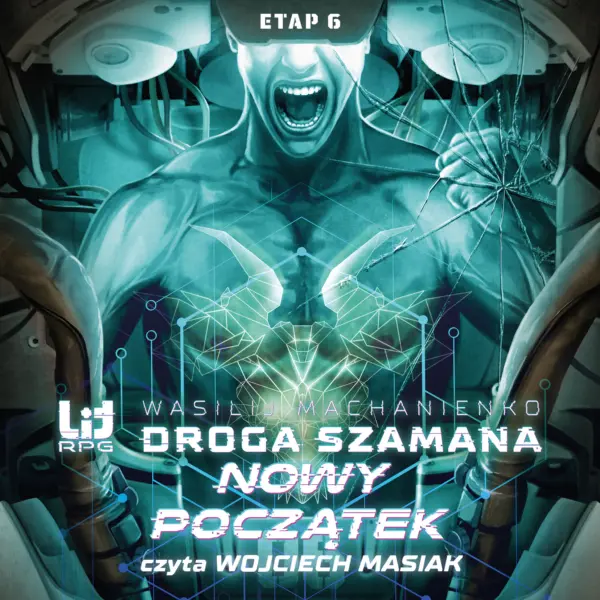 Droga Szamana (#6). Droga Szamana. Etap 6: Nowy początek — okładka audiobooka