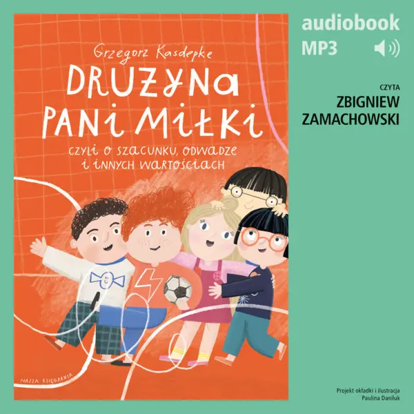 Drużyna pani Miłki, czyli o szacunku, odwadze i innych wartościach — okładka audiobooka