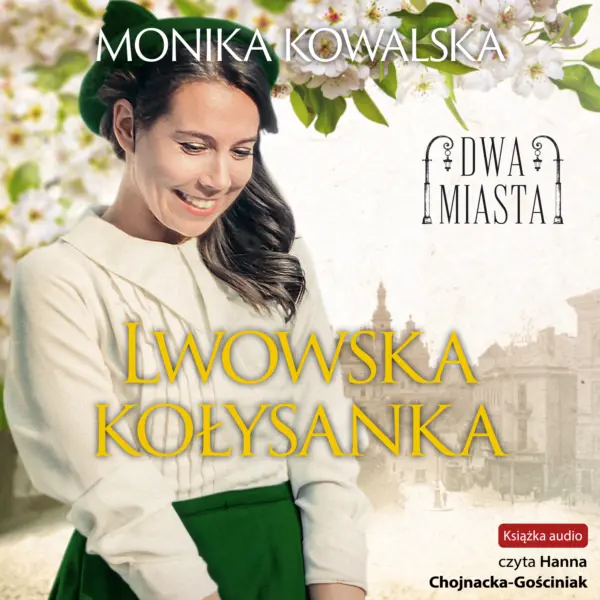 Dwa miasta (Tom 1). Lwowska kołysanka — okładka audiobooka