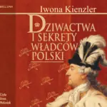 Dziwactwa i sekrety władców Polski — okładka audiobooka