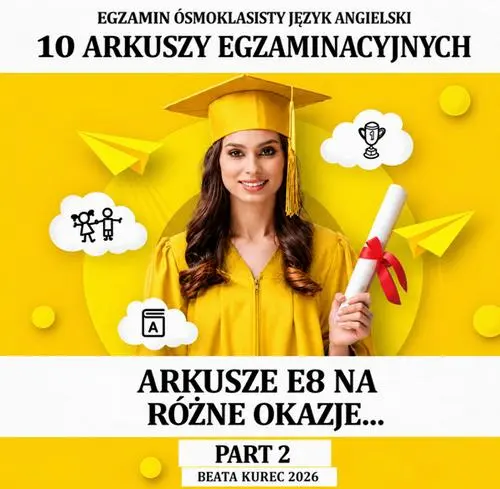 Egzamin ósmoklasisty. Arkusze E8 na różne okazje...język angielski. Part two. — okładka e-booka