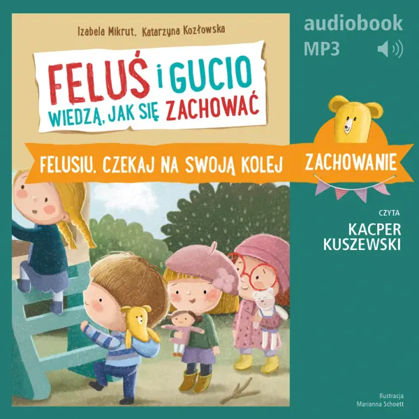 Feluś i Gucio wiedzą, jak się zachować. Felusiu, czekaj na swoją kolej — okładka audiobooka
