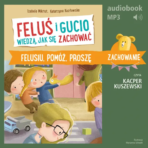 Feluś i Gucio wiedzą, jak się zachować. Felusiu, pomóż, proszę — okładka audiobooka