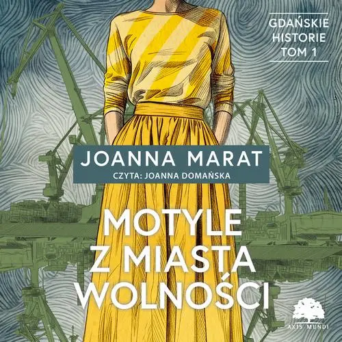 Gdańskie historie. Tom 1. Motyle z miasta wolności — okładka audiobooka