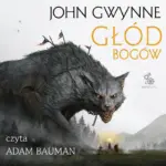 Głód bogów. Trylogia o Krwiozaprzysiężonych. Tom 2 — okładka audiobooka