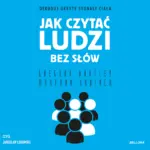 Jak czytać ludzi bez słów. Dekoduj ukryte sygnały ciała — okładka audiobooka