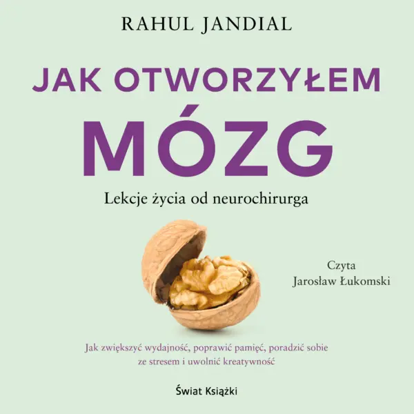 Jak otworzyłem mózg. Lekcje życia od neurochirurga — okładka audiobooka