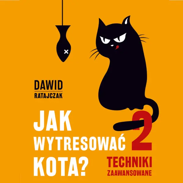 Jak wytresować kota 2. Techniki zaawansowane — okładka audiobooka