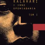 Kalahari i inne opowiadania, T. 1 — okładka e-booka