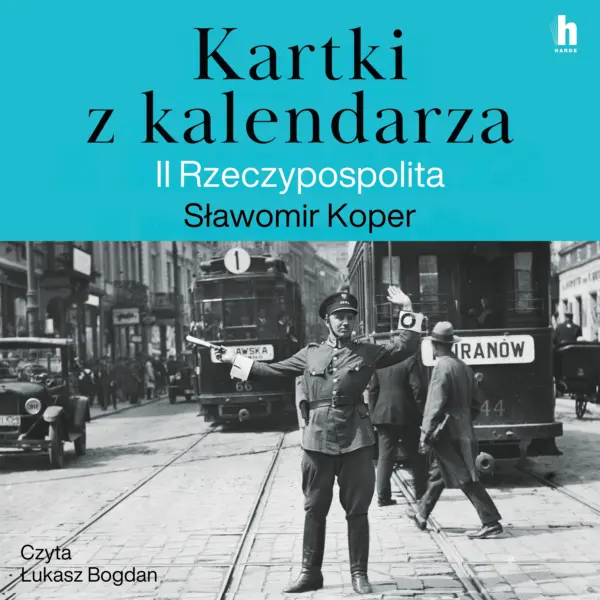 Kartki z kalendarza. II Rzeczpospolita — okładka audiobooka