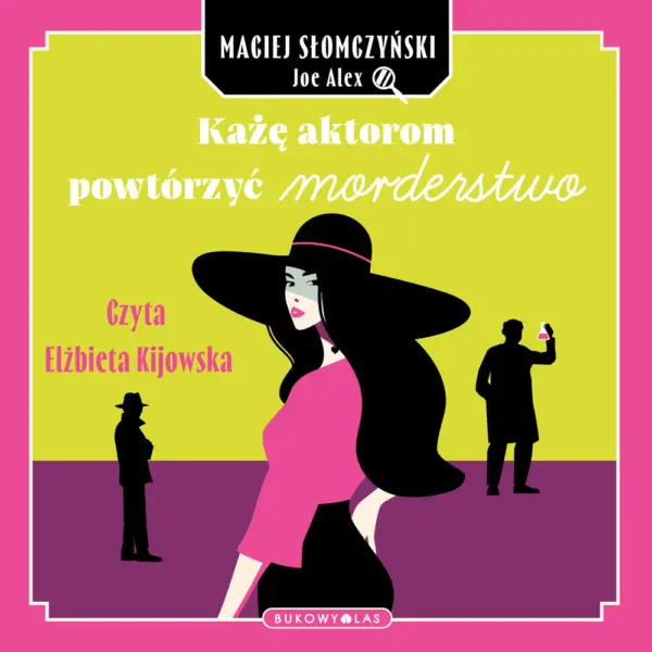 Każę aktorom powtórzyć morderstwo — okładka audiobooka