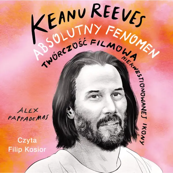 Keanu Reeves. Absolutny fenomen — okładka audiobooka