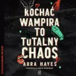 Kochać wampira to totalny chaos — okładka audiobooka