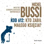 Kod 612: Kto zabił Małego Księcia? — okładka audiobooka
