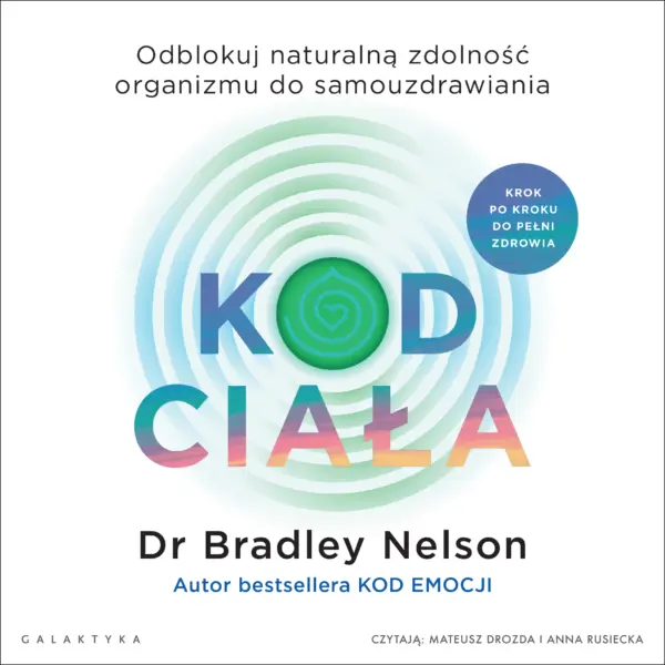Kod ciała. Odblokuj naturalną zdolność organizmu do samouzdrawiania — okładka audiobooka