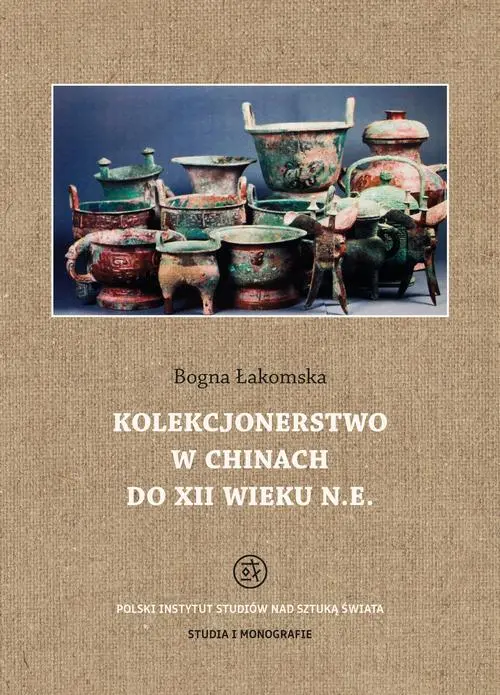 Kolekcjonerstwo w Chinach do XII wieku n. e. — okładka e-booka