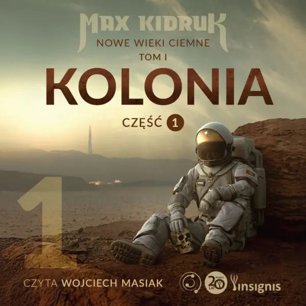Kolonia. Nowe wieki ciemne (1 część 1). Kolonia (Nowe wieki ciemne: tom 1, część 1) — okładka audiobooka