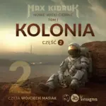 Kolonia (Nowe wieki ciemne: tom 1, część 2) — okładka audiobooka