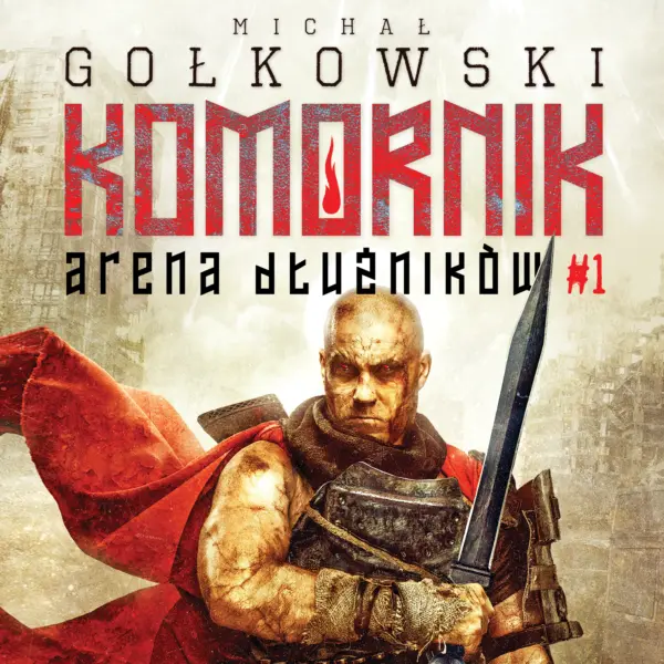 Komornik. Arena dłużników (#1). Komornik. Arena Dłużników - tom 1 — okładka audiobooka