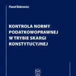 Kontrola normy podatkowoprawnej w trybie skargi konstytucyjnej — okładka e-booka