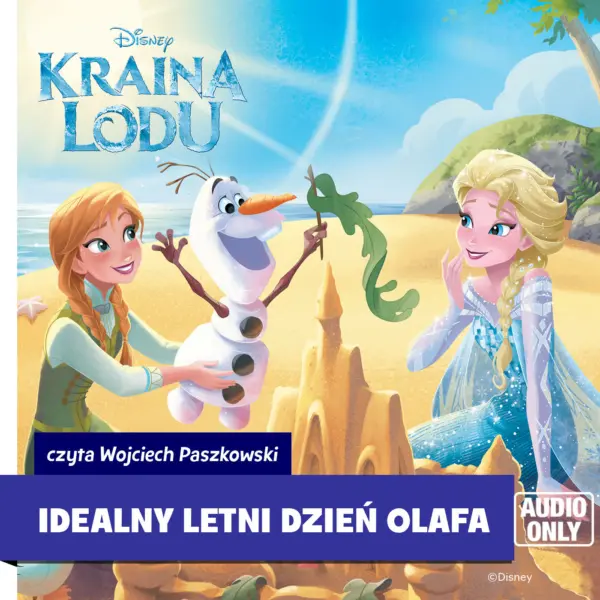 Kraina lodu. Idealny letni dzień Olafa — okładka audiobooka