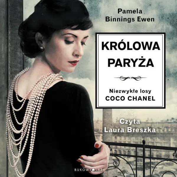 Królowa Paryża. Niezwykłe losy Coco Chanel — okładka audiobooka