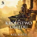 Kroniki mroku (#2). Królestwo obłędu — okładka audiobooka