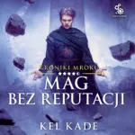 Kroniki mroku (4,5). Mag bez reputacji — okładka audiobooka