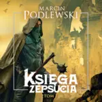 Księga zepsucia. Tom 1 — okładka audiobooka