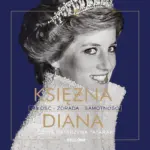 Księżna Diana. Miłość, zdrada, samotność — okładka audiobooka