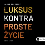 Luksus kontra proste życie — okładka audiobooka