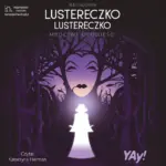 Lustereczko, lustereczko… Mroczne Opowieści. Disney — okładka audiobooka