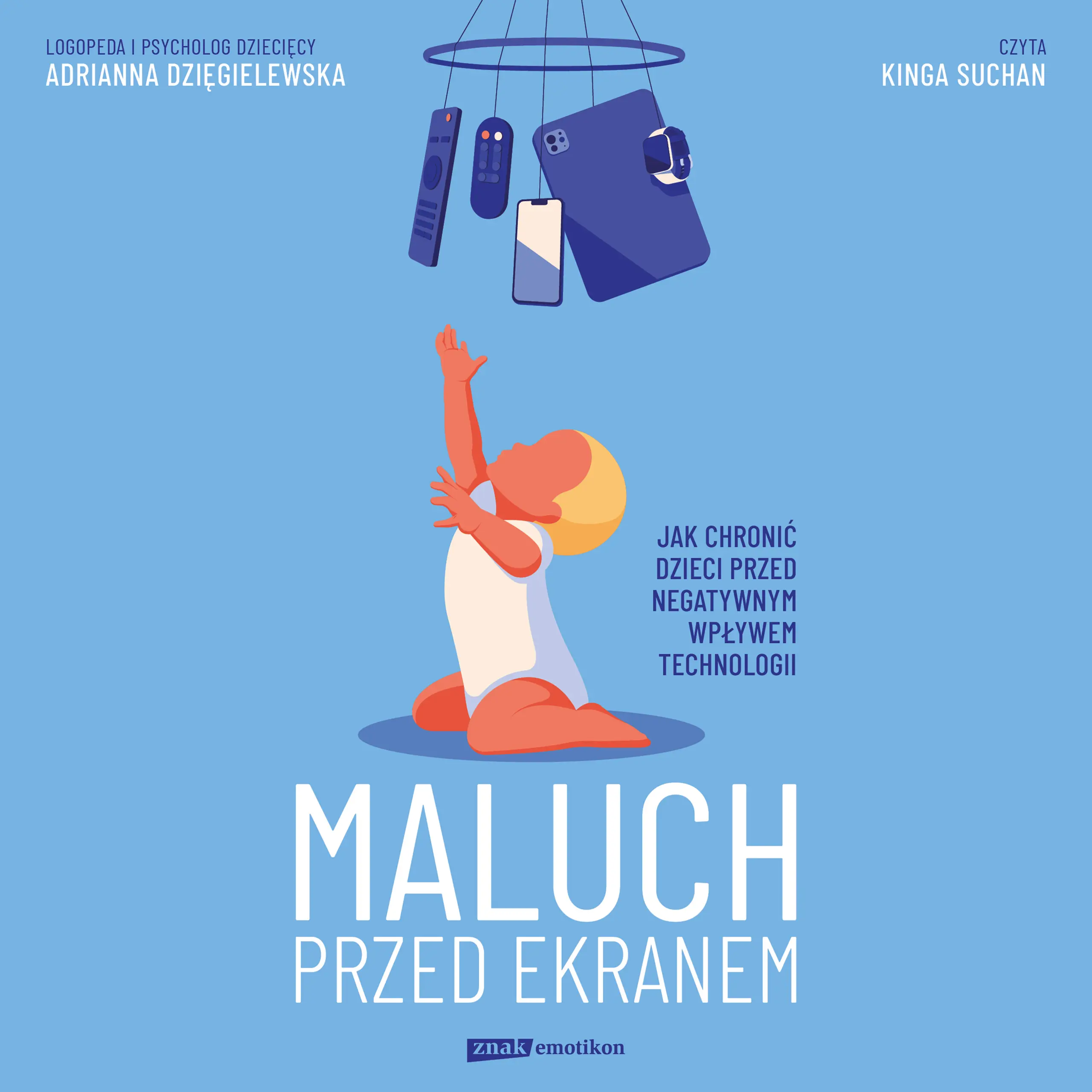 Maluch przed ekranem. Jak chronić dzieci przed negatywnym wpływem technologii — okładka audiobooka