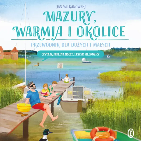 Mazury, Warmia i okolice. Przewodnik dla dużych i małych — okładka audiobooka