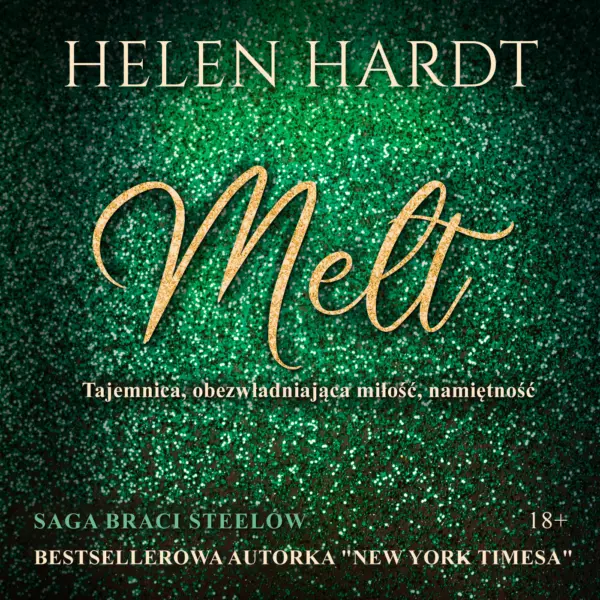 Melt. Tajemnica, obezwładniająca miłość, namiętność — okładka audiobooka