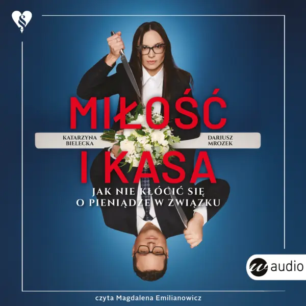 Miłość i kasa. Jak nie kłócić się o pieniądze w związku — okładka audiobooka