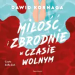Miłość i zbrodnie w czasie wolnym — okładka audiobooka