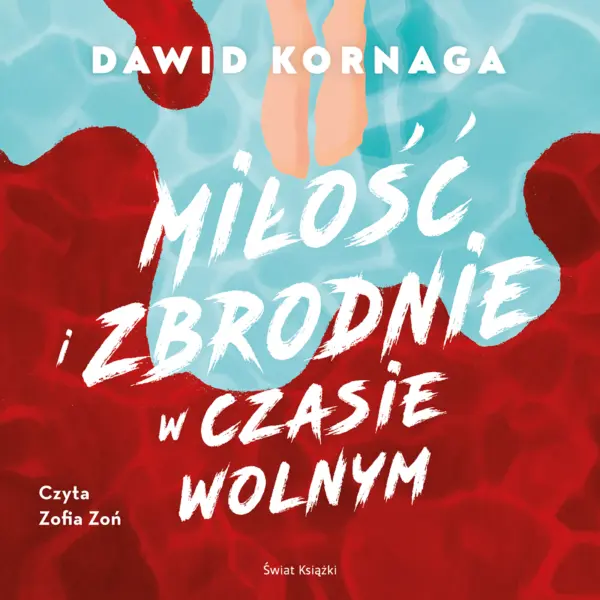 Miłość i zbrodnie w czasie wolnym — okładka audiobooka