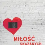 Miłość skazanych - kobieta i mężczyzna w więzieniu — okładka audiobooka