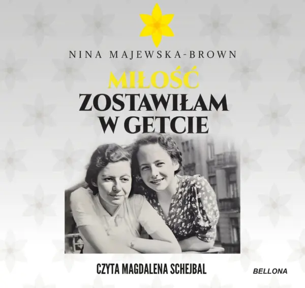Miłość zostawiłam w getcie — okładka audiobooka