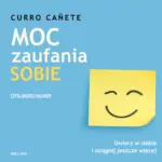 Moc zaufania sobie. Uwierz w siebie i osiągnij jeszcze więcej — okładka audiobooka