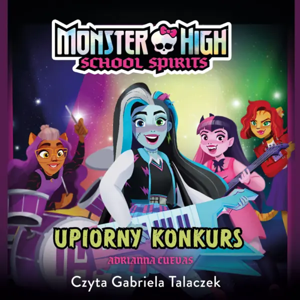 Monster High. School Spirits. Upiorny konkurs — okładka audiobooka
