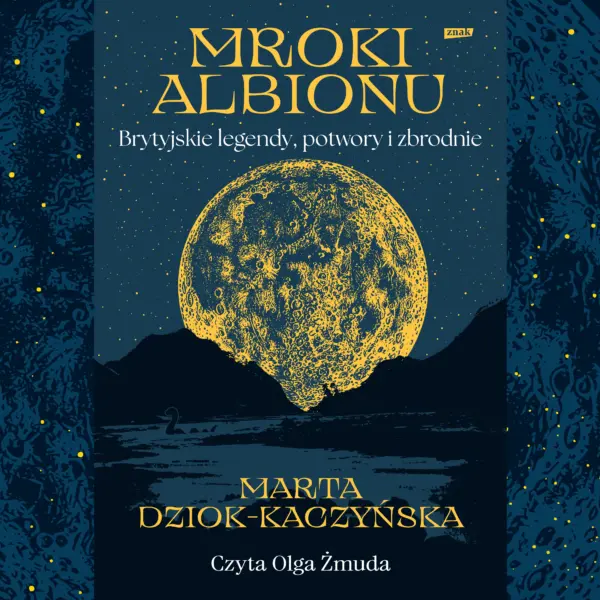 Mroki Albionu. Brytyjskie legendy, potwory i zbrodnie — okładka audiobooka
