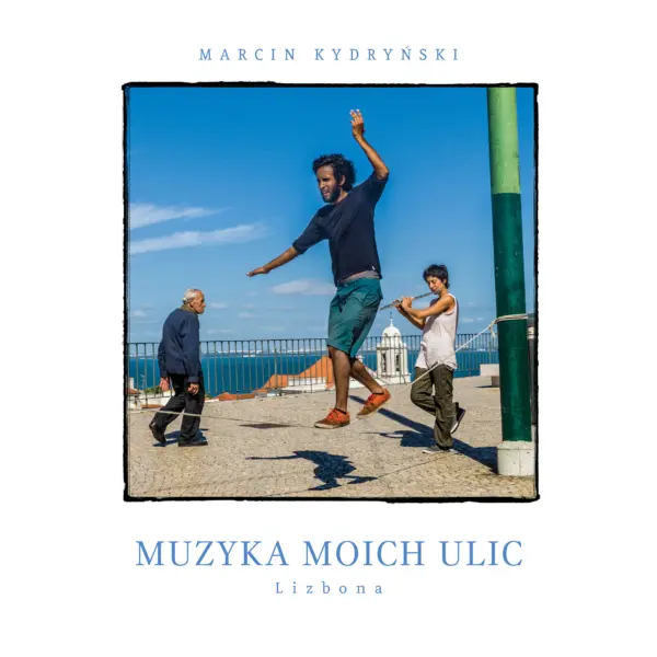 Muzyka moich ulic. Lizbona. — okładka audiobooka
