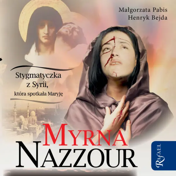 Myrna Nazzour. Stygmatyczka z Syrii, która spotkała Maryję — okładka audiobooka